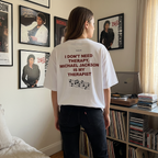 I DON'T NEED THERAPY, MICHAEL JACKSON IS MY THERAPIST
