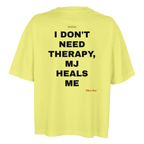 I DON'T NEED THERAPY, MJ HEALS ME