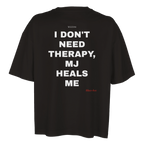 I DON'T NEED THERAPY, MJ HEALS ME